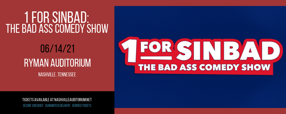 1 For Sinbad: The Bad Ass Comedy Show at Ryman Auditorium tickets 1 For Sinbad: The Bad Ass Comedy Show at Ryman Auditorium