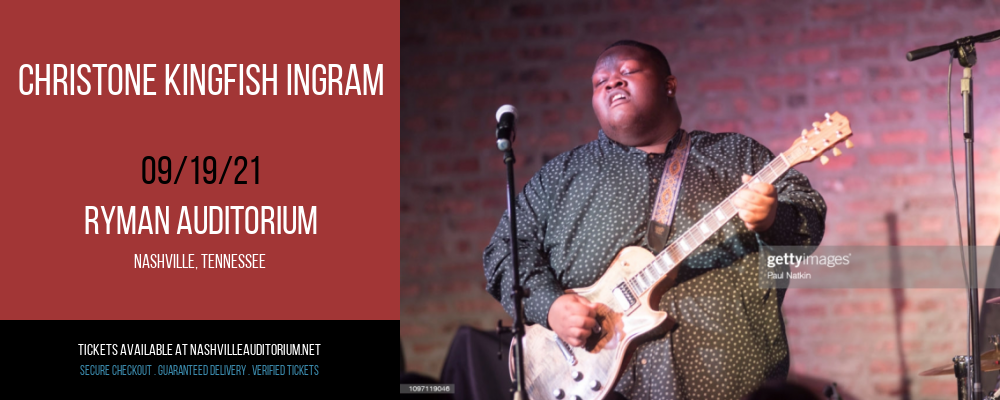 Christone Kingfish Ingram at Ryman Auditorium tickets Christone Kingfish Ingram at Ryman Auditorium