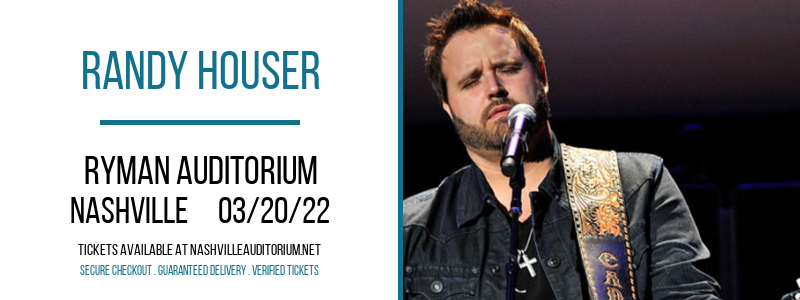 Randy Houser at Ryman Auditorium tickets Randy Houser at Ryman Auditorium