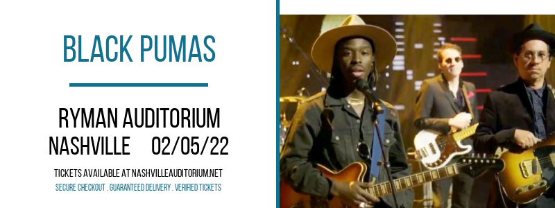 Black Pumas at Ryman Auditorium tickets Black Pumas at Ryman Auditorium