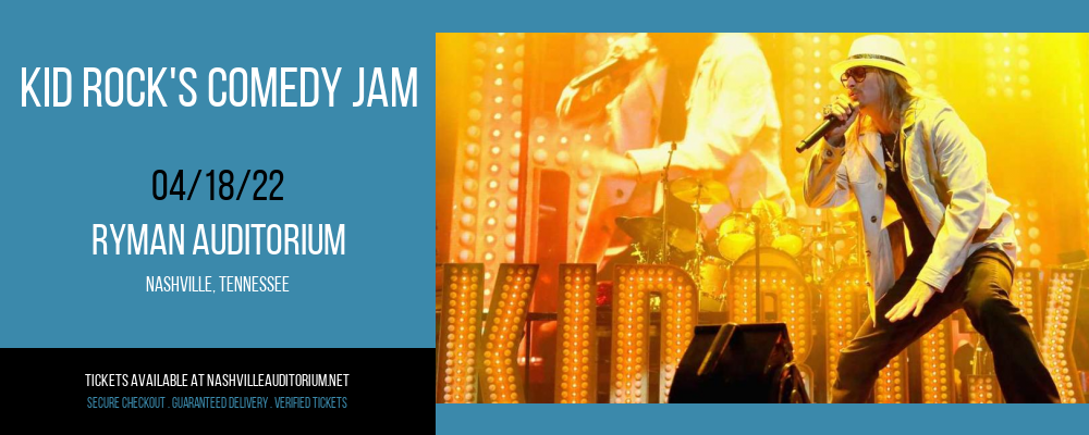 Kid Rock's Comedy Jam at Ryman Auditorium tickets Kid Rock's Comedy Jam at Ryman Auditorium