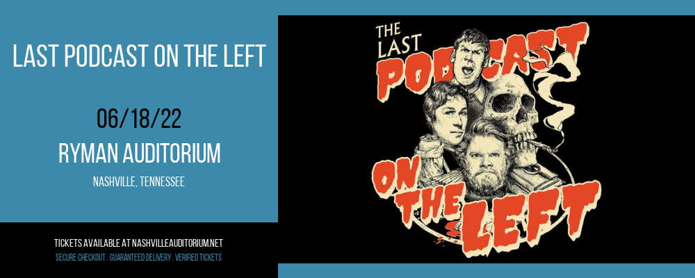 Last Podcast On The Left at Ryman Auditorium tickets Last Podcast On The Left at Ryman Auditorium