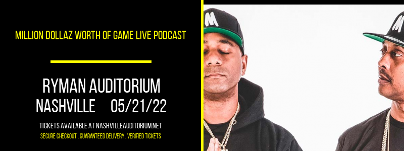 Million Dollaz Worth of Game Live Podcast at Ryman Auditorium tickets Million Dollaz Worth of Game Live Podcast at Ryman Auditorium