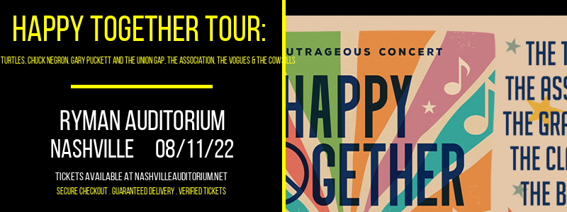 Happy Together Tour: The Turtles, Chuck Negron, Gary Puckett and The Union Gap, The Association, The Vogues & The Cowsills at Ryman Auditorium