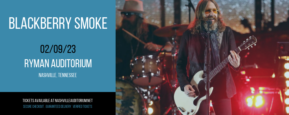 Blackberry Smoke at Ryman Auditorium tickets Blackberry Smoke at Ryman Auditorium