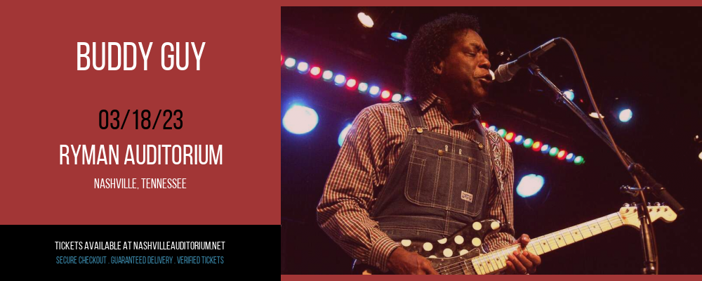 Buddy Guy at Ryman Auditorium tickets Buddy Guy at Ryman Auditorium