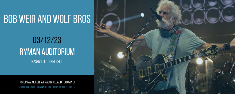 Bob Weir and Wolf Bros at Ryman Auditorium tickets Bob Weir and Wolf Bros at Ryman Auditorium