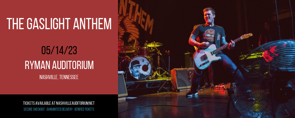 The Gaslight Anthem at Ryman Auditorium tickets The Gaslight Anthem at Ryman Auditorium