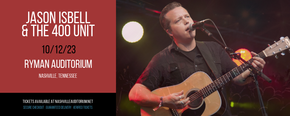 Jason Isbell & The 400 Unit at Ryman Auditorium