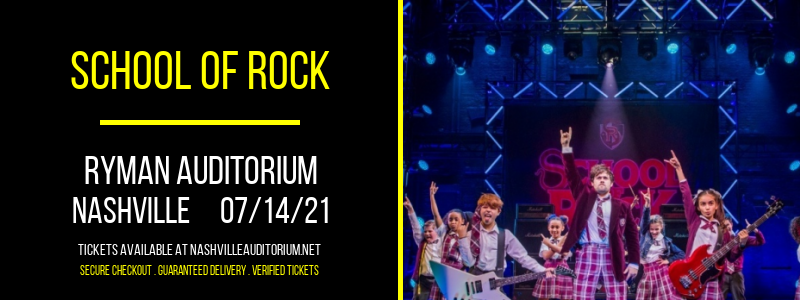 School of Rock at Ryman Auditorium tickets School of Rock at Ryman Auditorium