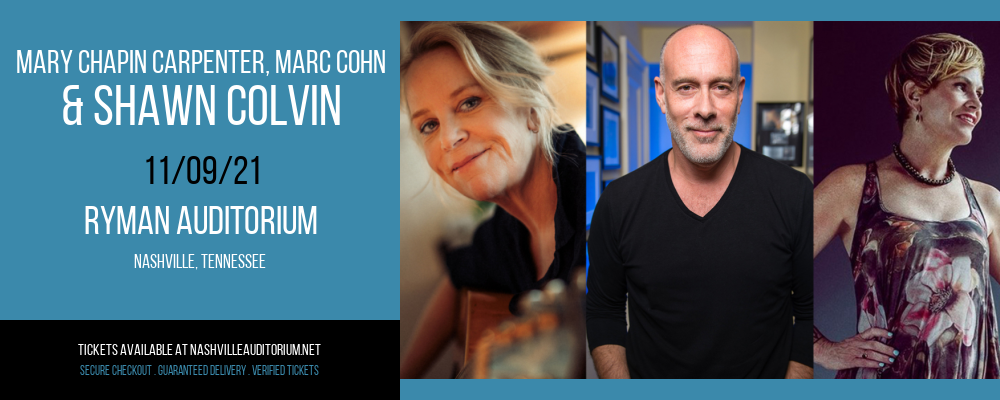 Mary Chapin Carpenter, Marc Cohn & Shawn Colvin at Ryman Auditorium tickets Mary Chapin Carpenter, Marc Cohn & Shawn Colvin at Ryman Auditorium