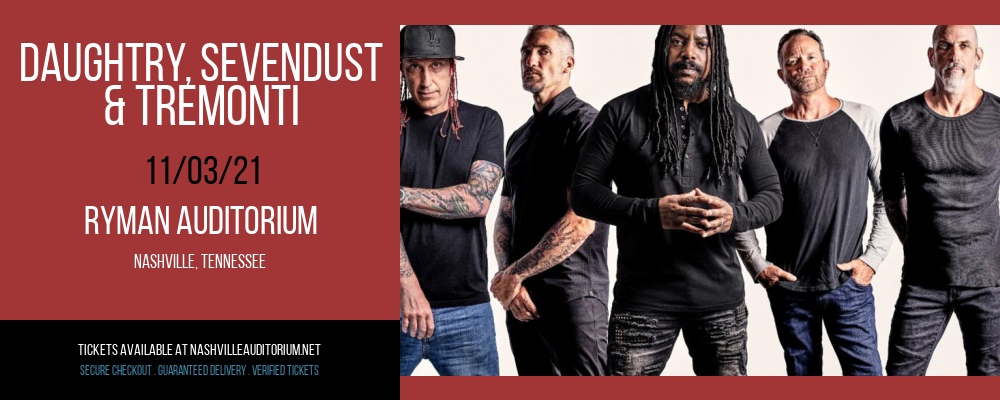 Daughtry, Sevendust & Tremonti at Ryman Auditorium tickets Daughtry, Sevendust & Tremonti at Ryman Auditorium