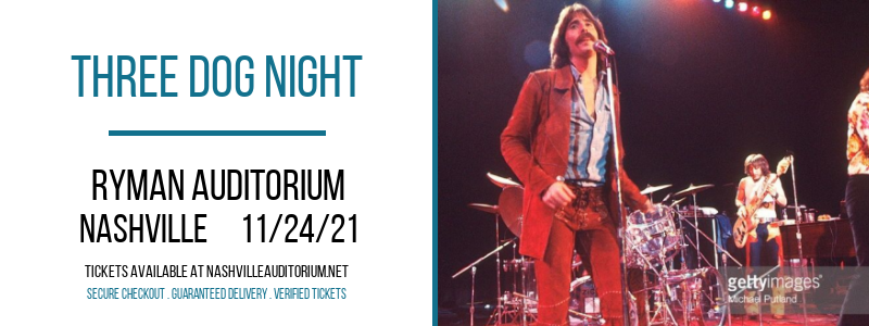 Three Dog Night at Ryman Auditorium tickets Three Dog Night at Ryman Auditorium