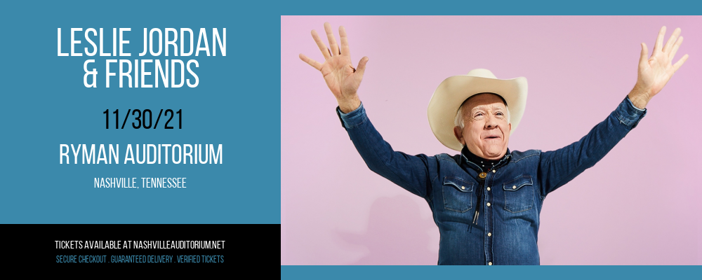 Leslie Jordan & Friends at Ryman Auditorium tickets Leslie Jordan & Friends at Ryman Auditorium