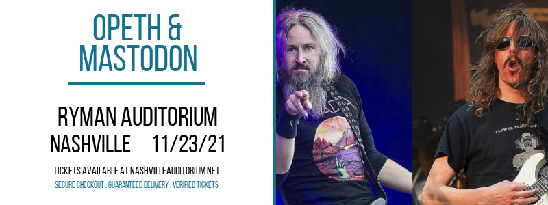Opeth & Mastodon at Ryman Auditorium tickets Opeth & Mastodon at Ryman Auditorium