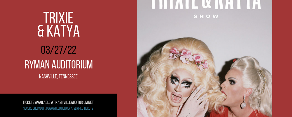 Trixie & Katya at Ryman Auditorium tickets Trixie & Katya at Ryman Auditorium