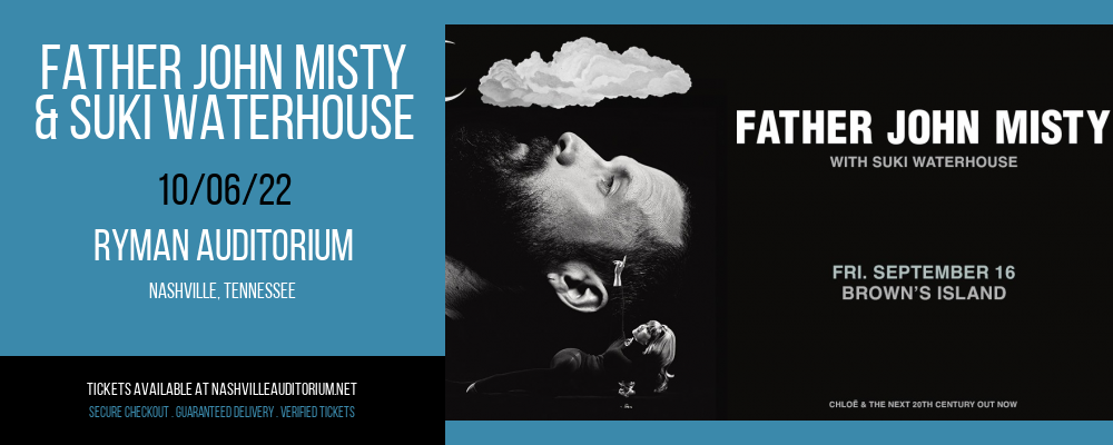 Father John Misty & Suki Waterhouse at Ryman Auditorium tickets Father John Misty & Suki Waterhouse at Ryman Auditorium