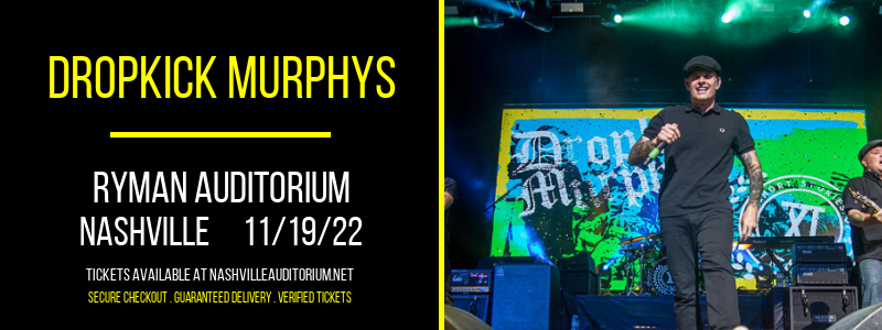 Dropkick Murphys at Ryman Auditorium tickets Dropkick Murphys at Ryman Auditorium