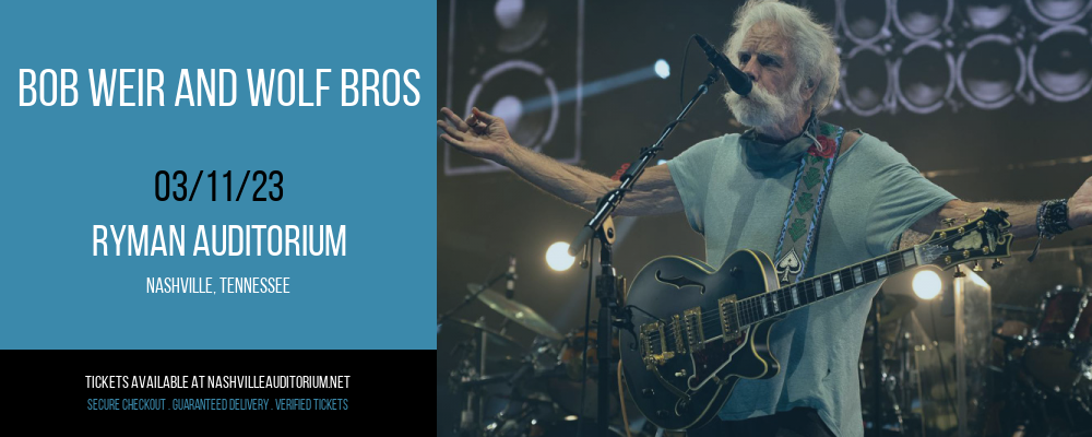 Bob Weir and Wolf Bros at Ryman Auditorium tickets Bob Weir and Wolf Bros at Ryman Auditorium