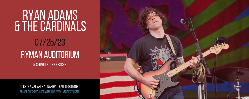 Ryan Adams & The Cardinals at Ryman Auditorium tickets Ryan Adams & The Cardinals at Ryman Auditorium