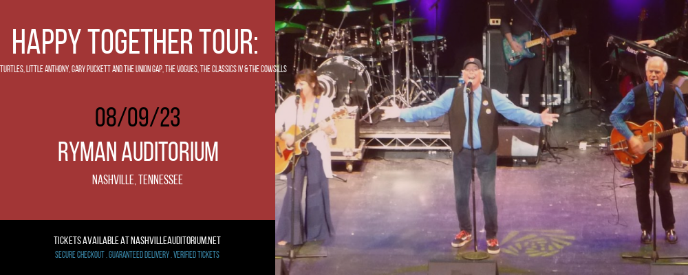 Happy Together Tour: The Turtles, Little Anthony, Gary Puckett and The Union Gap, The Vogues, The Classics IV & The Cowsills at Ryman Auditorium tickets Happy Together Tour: The Turtles, Little Anthony, Gary Puckett and The Union Gap, The Vogues, The Classics IV & The Cowsills at Ryman Auditorium