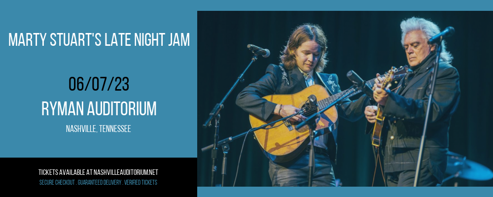 Marty Stuart's Late Night Jam at Ryman Auditorium tickets Marty Stuart's Late Night Jam at Ryman Auditorium