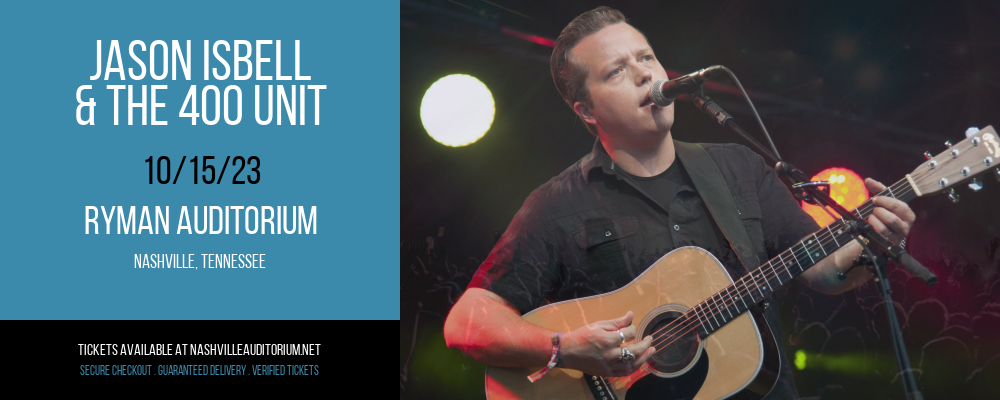 Jason Isbell & The 400 Unit at Ryman Auditorium