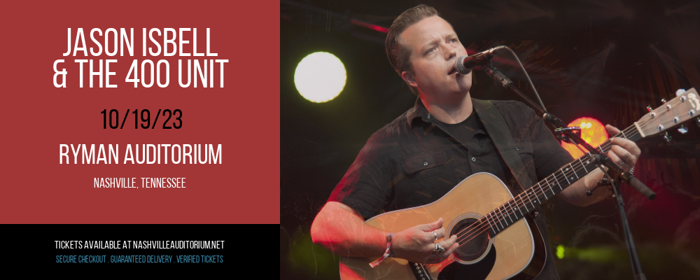 Jason Isbell & The 400 Unit at Ryman Auditorium