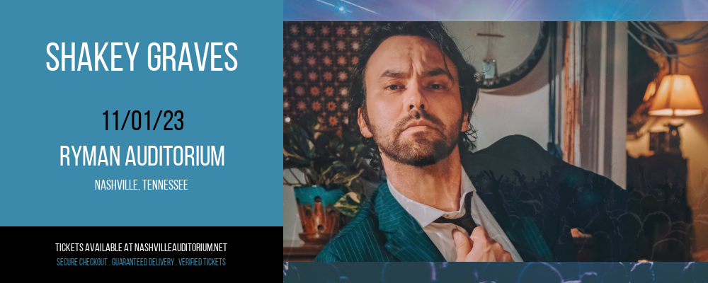 Shakey Graves at Ryman Auditorium