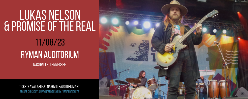 Lukas Nelson & Promise Of The Real at Ryman Auditorium